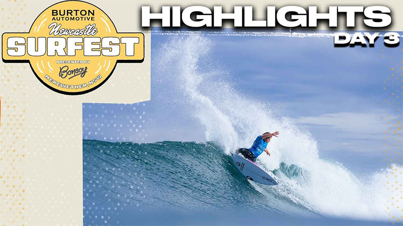 Highlights Día 3: Burton Automotive Newcastle Surfest