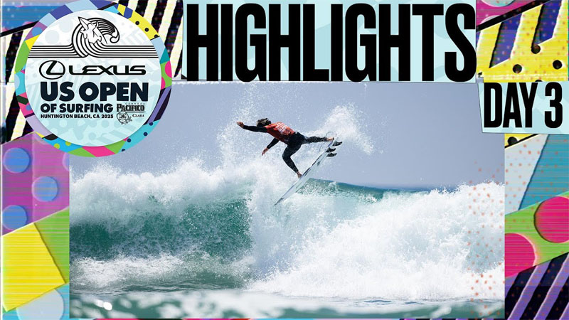 Highlights Día 3: Lexus US Open of Surfing