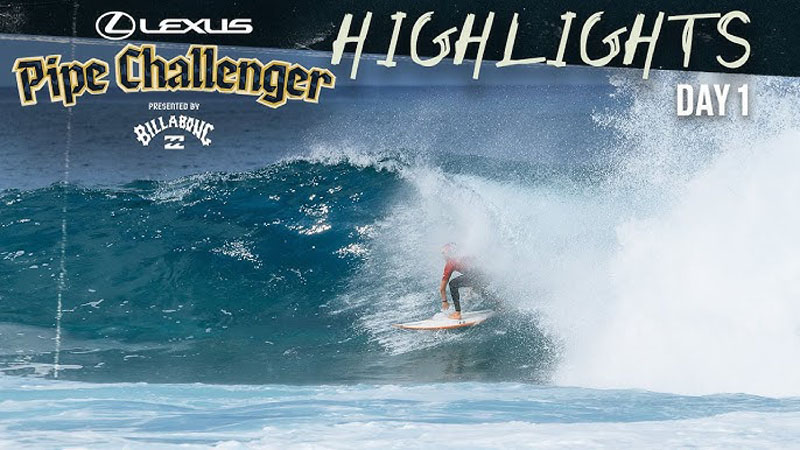 Highlights Día 1: Lexus Pipe Challenger Presented by Billabong 